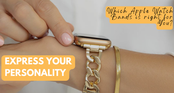 Express Your Personality: Which Apple Watch Bands is right for You?