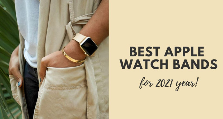 Best Apple Watch bands for the 2021 - Snap Bands